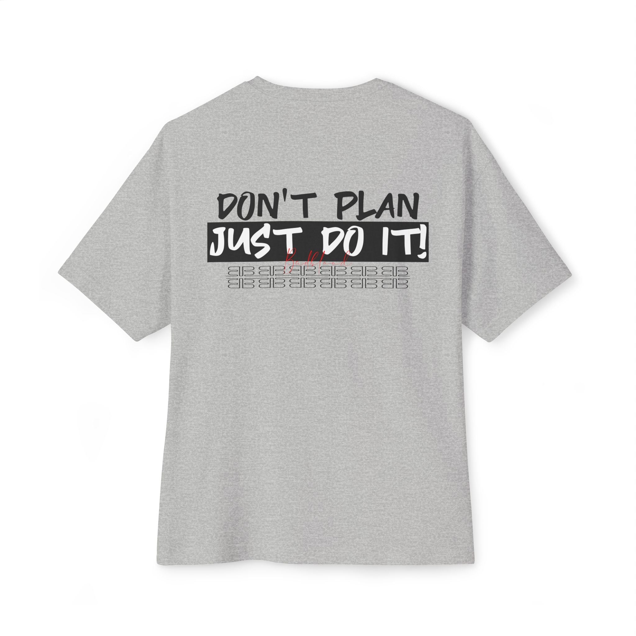 Motivational Graphic Tee — “Don’t Plan, Just Do It!” Oversized Boxy T-Shirt