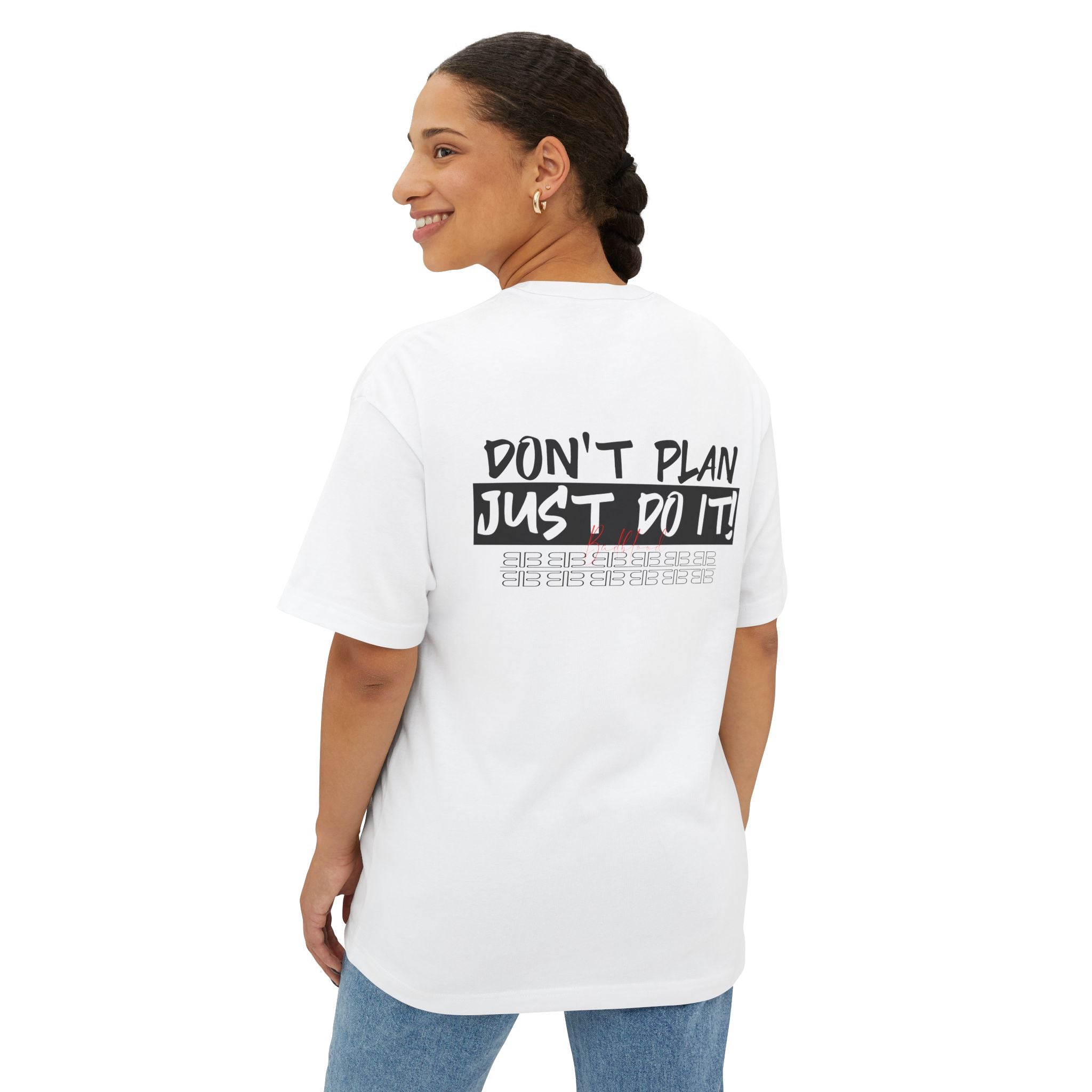Motivational Graphic Tee — “Don’t Plan, Just Do It!” Oversized Boxy T-Shirt
