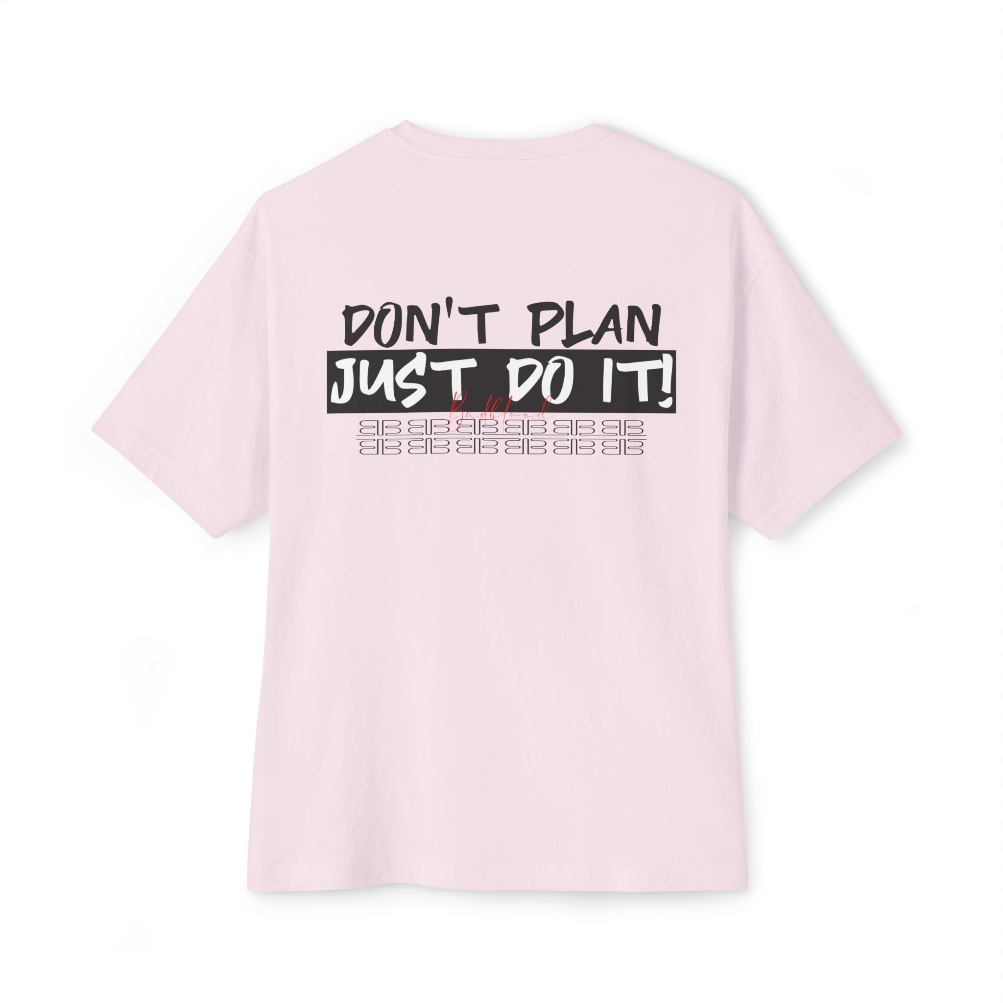 Motivational Graphic Tee — “Don’t Plan, Just Do It!” Oversized Boxy T-Shirt