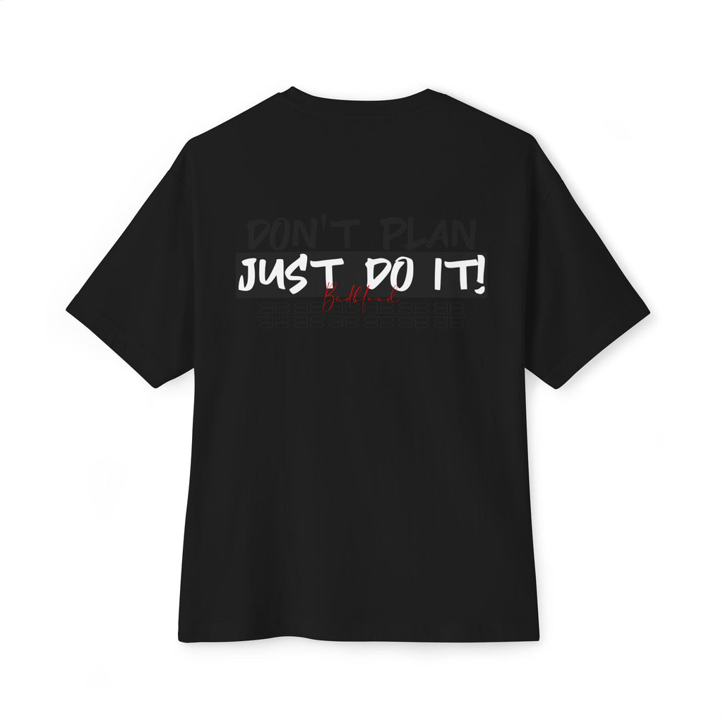 Motivational Graphic Tee — “Don’t Plan, Just Do It!” Oversized Boxy T-Shirt