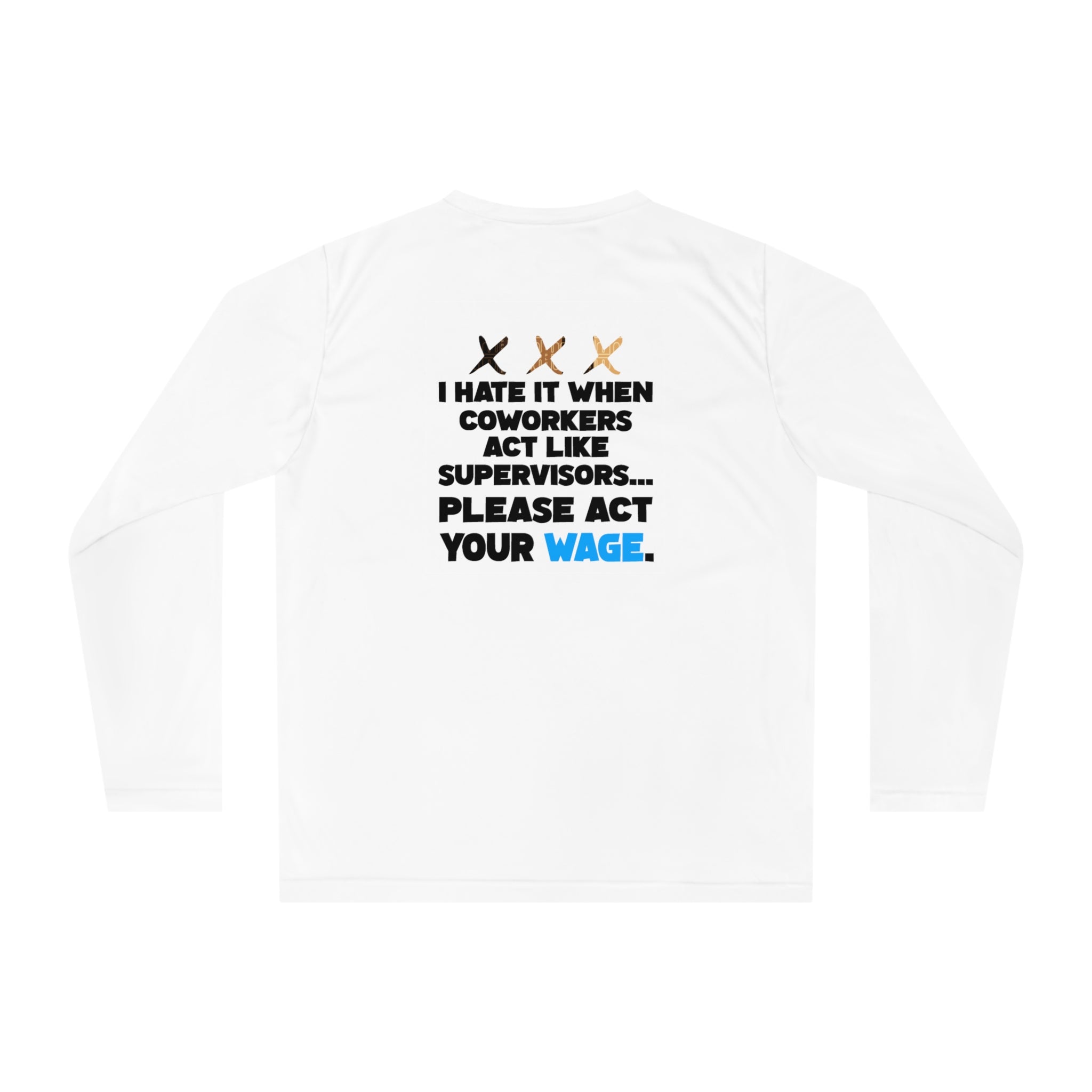 Long Sleeve Shirt | Workplace Quote