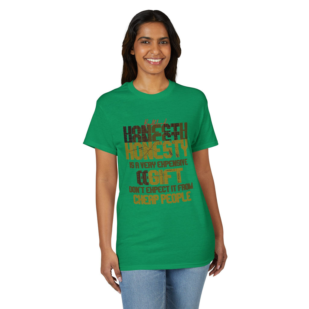 Honesty Quote T-Shirt — "Honesty Is a Very Expensive Gift" Graphic Tee