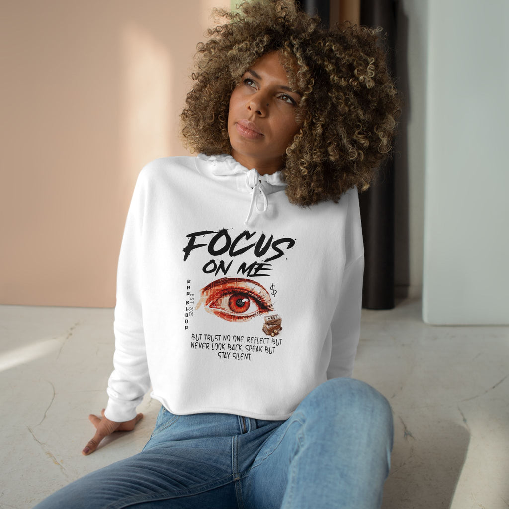 Focus On Me: Crop Hoodie