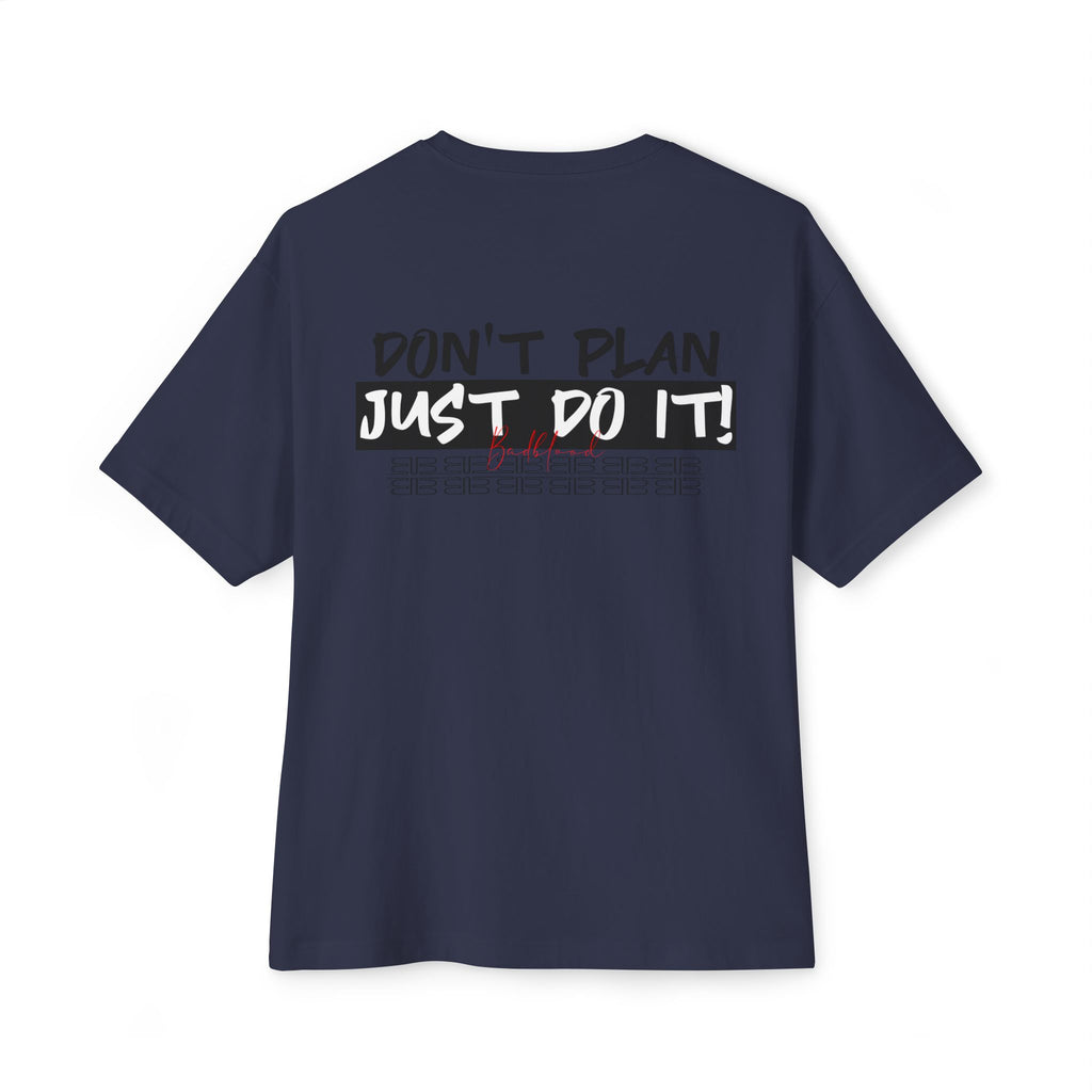 Motivational Graphic Tee — “Don’t Plan, Just Do It!” Oversized Boxy T-Shirt