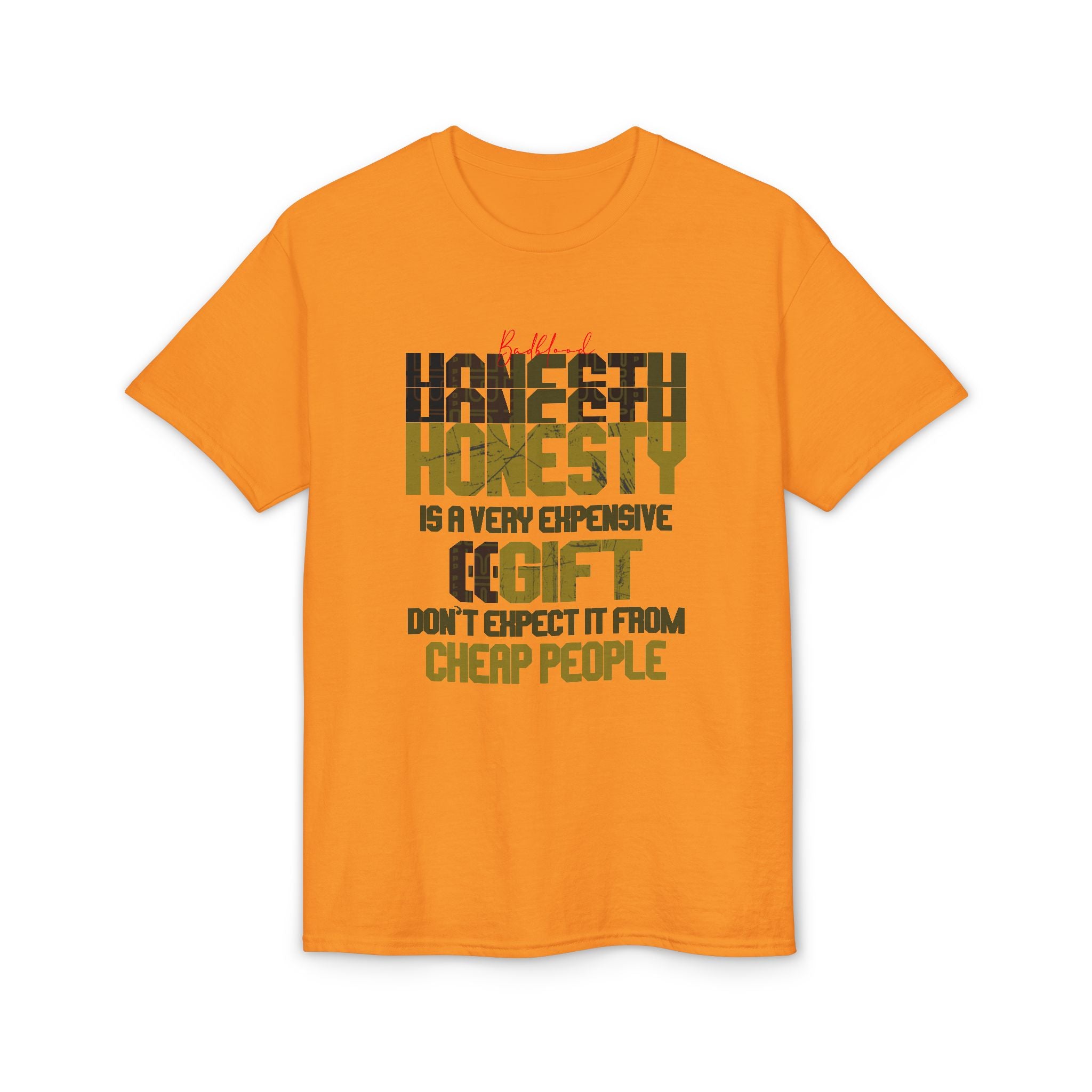 Honesty Quote T-Shirt — "Honesty Is a Very Expensive Gift" Graphic Tee
