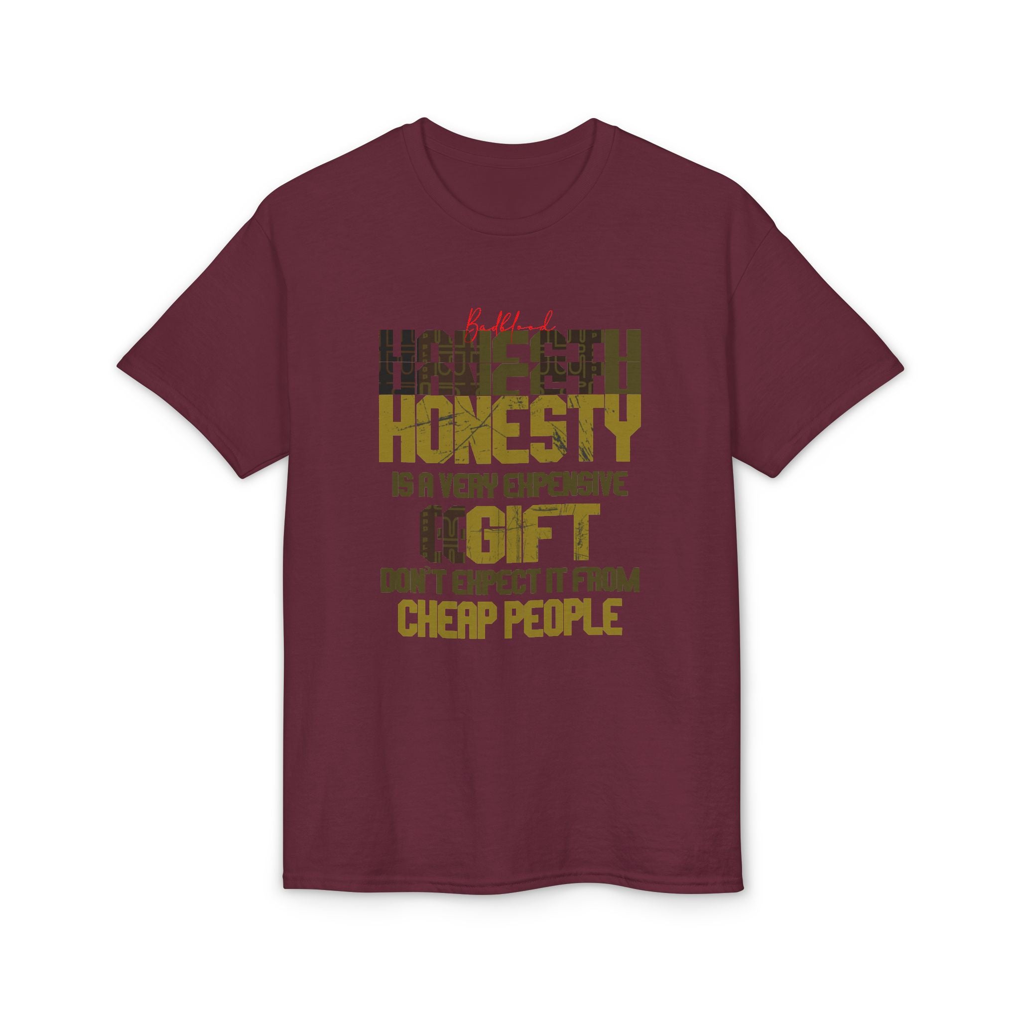 Honesty Quote T-Shirt — "Honesty Is a Very Expensive Gift" Graphic Tee