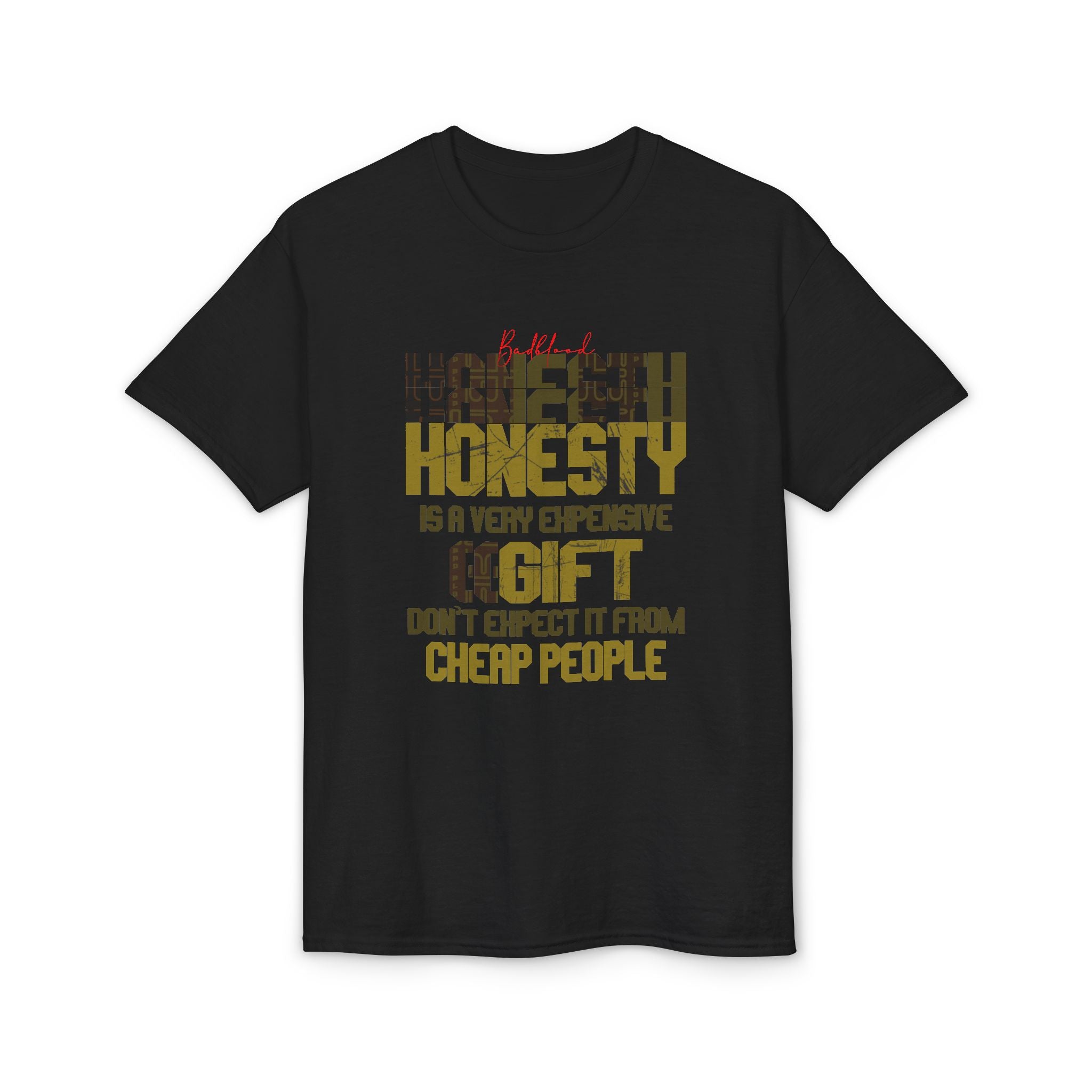 Honesty Quote T-Shirt — "Honesty Is a Very Expensive Gift" Graphic Tee