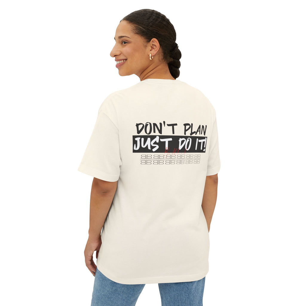 Motivational Graphic Tee — “Don’t Plan, Just Do It!” Oversized Boxy T-Shirt