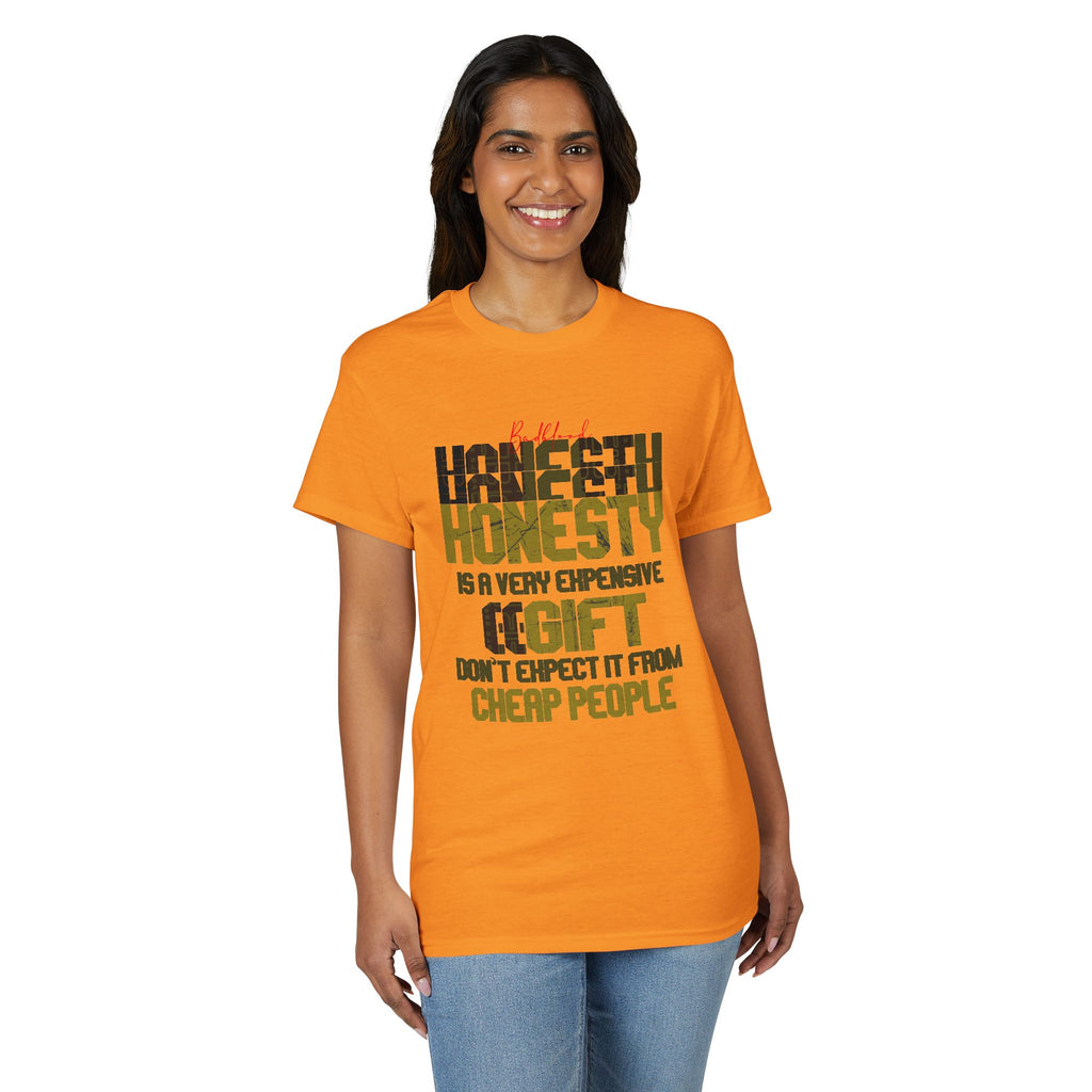 Honesty Quote T-Shirt — "Honesty Is a Very Expensive Gift" Graphic Tee