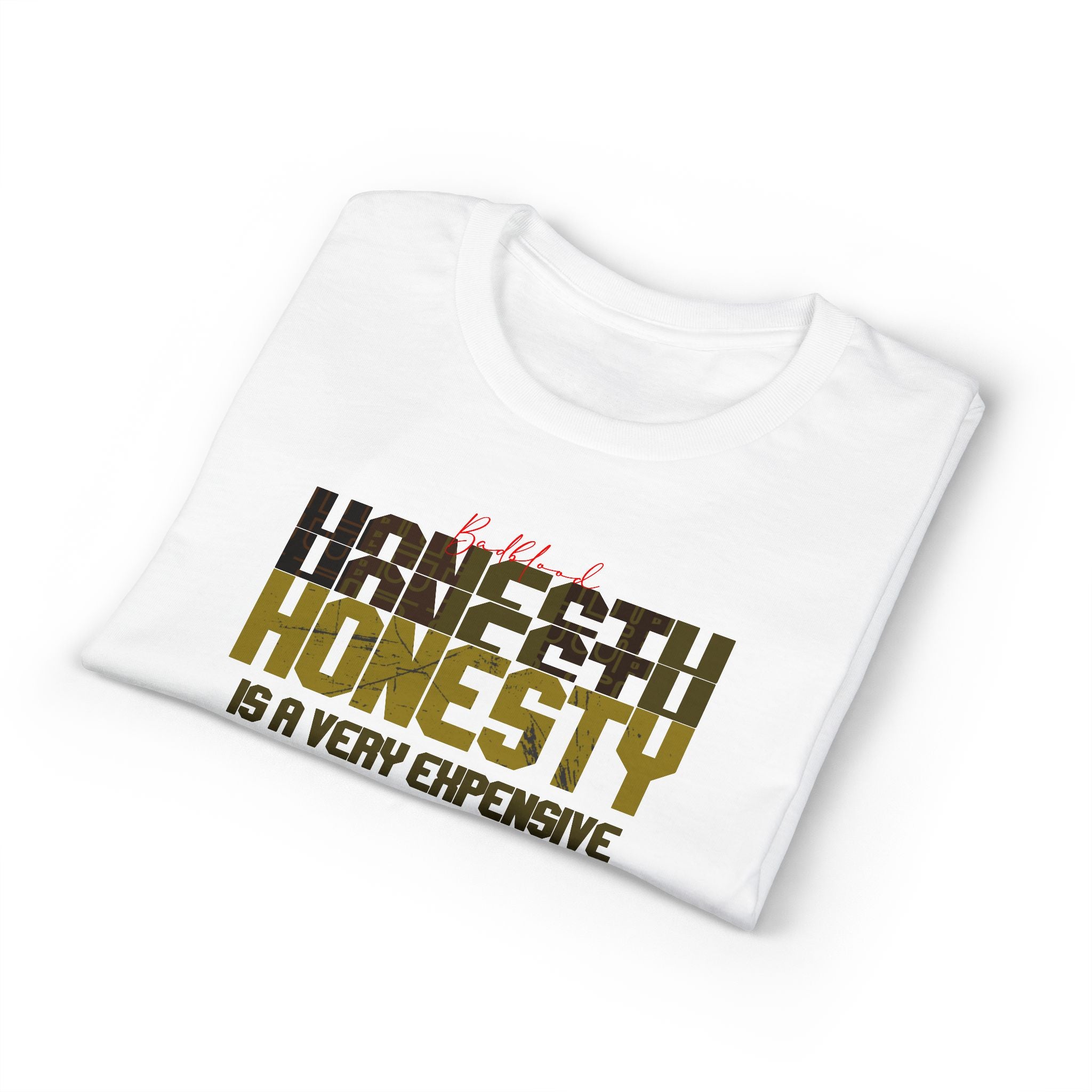 Honesty Quote T-Shirt — "Honesty Is a Very Expensive Gift" Graphic Tee