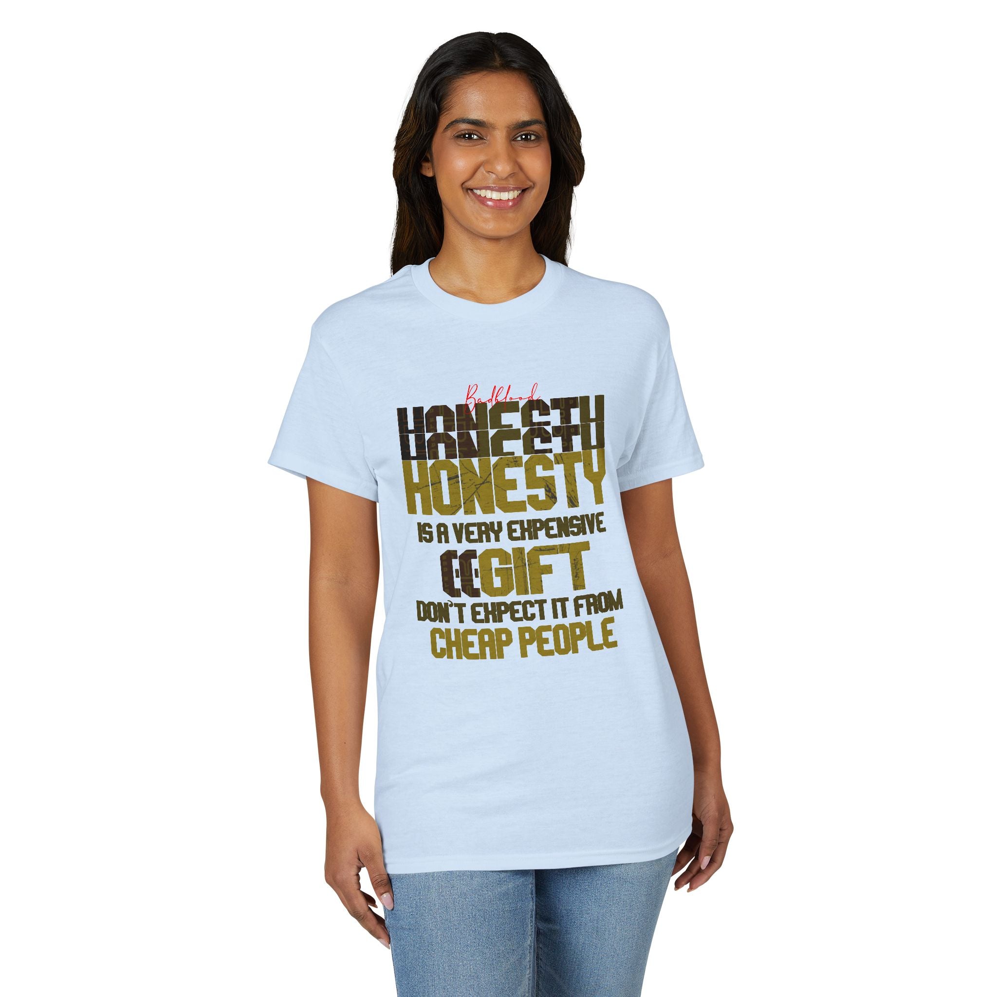 Honesty Quote T-Shirt — "Honesty Is a Very Expensive Gift" Graphic Tee