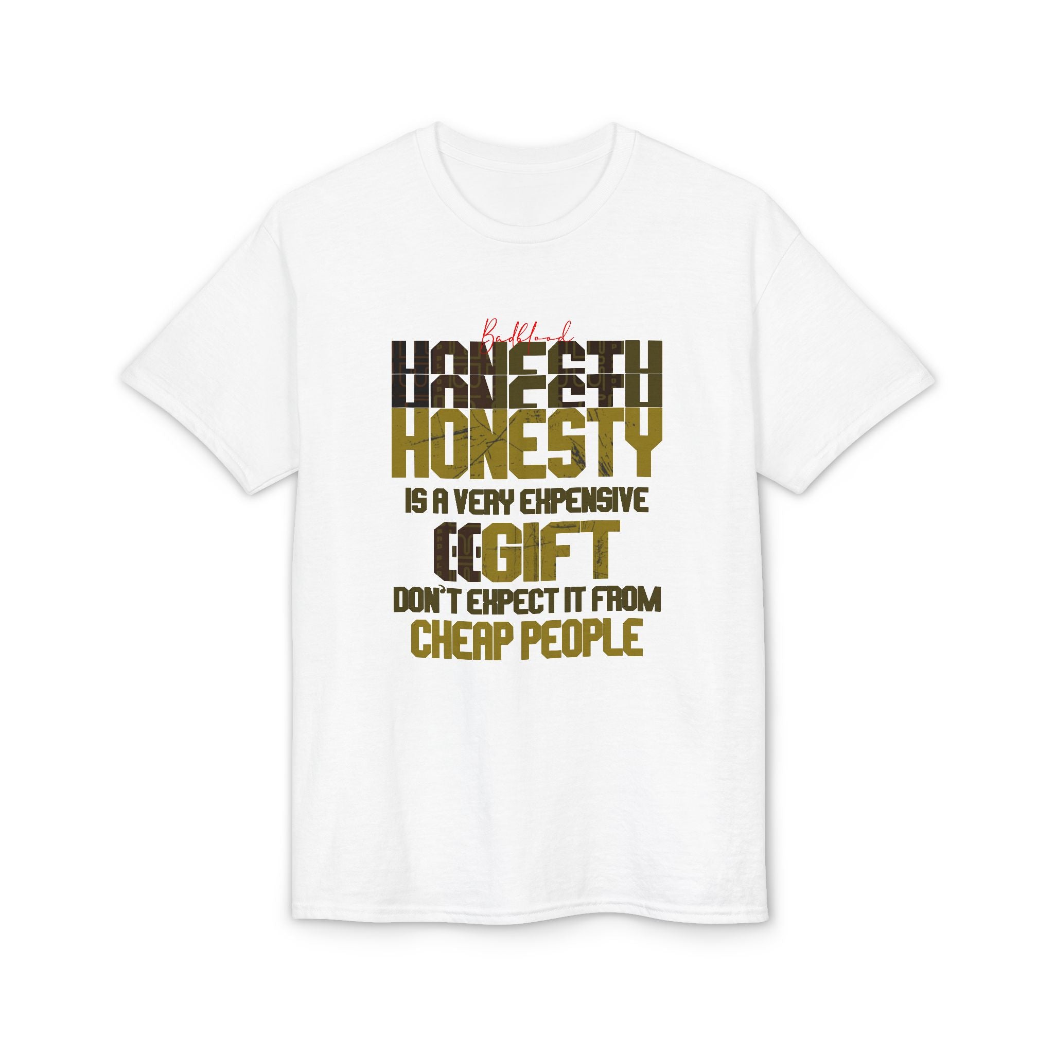 Honesty Quote T-Shirt — "Honesty Is a Very Expensive Gift" Graphic Tee