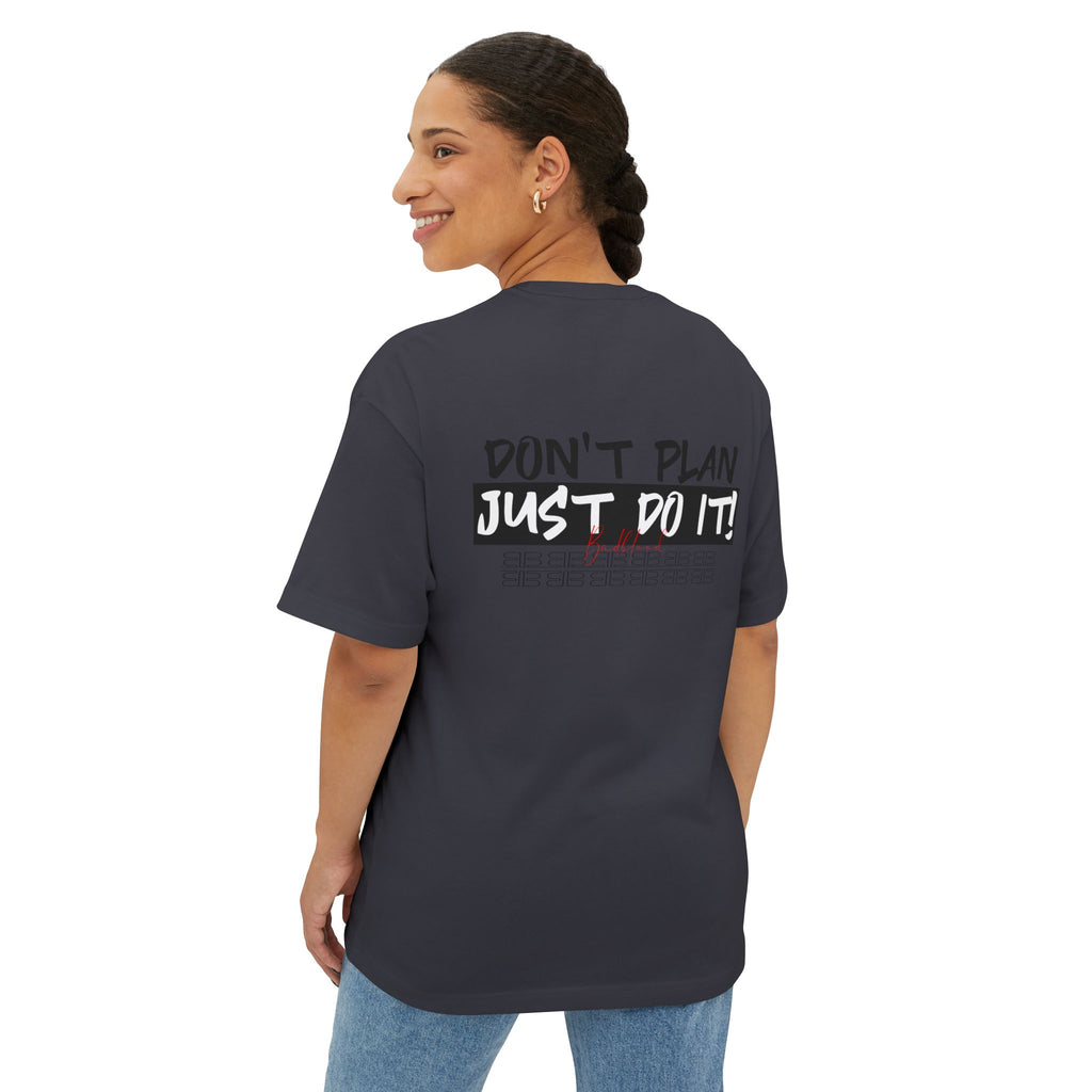Motivational Graphic Tee — “Don’t Plan, Just Do It!” Oversized Boxy T-Shirt