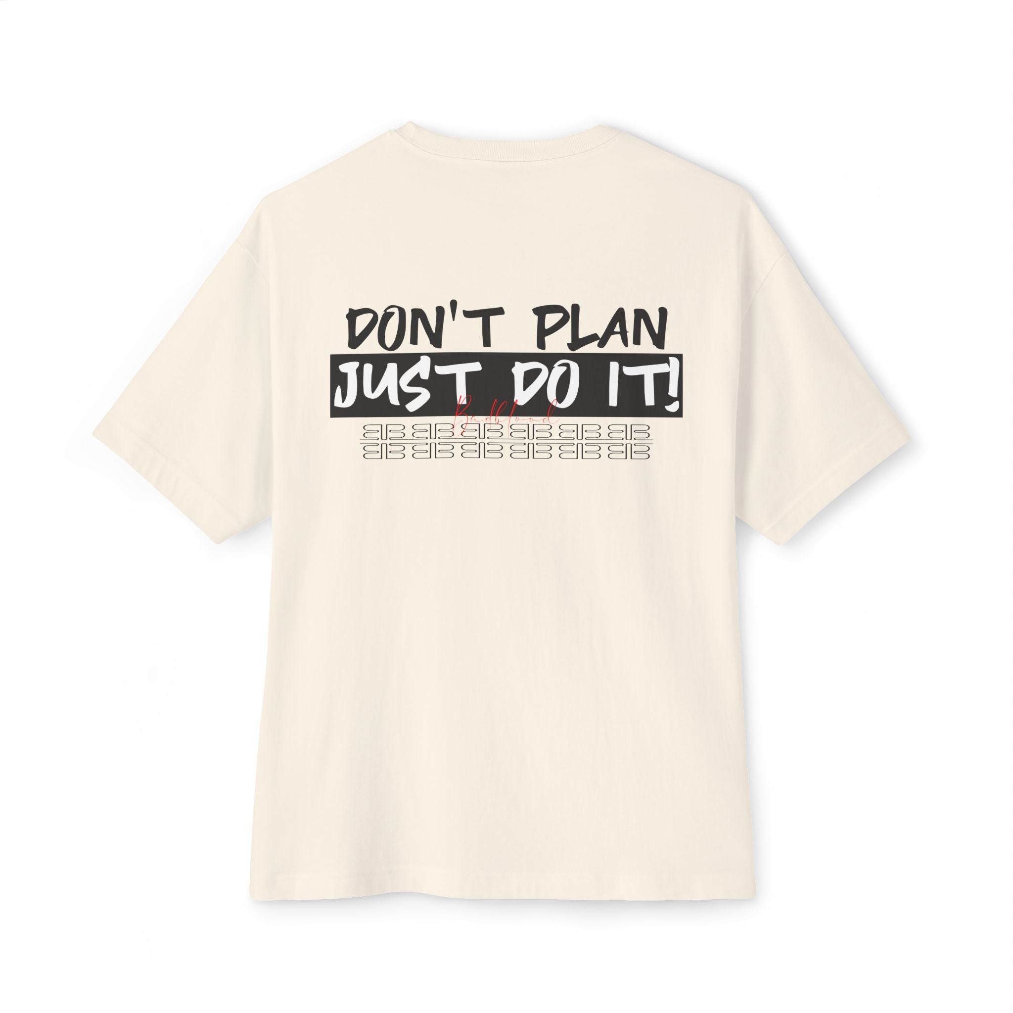 Motivational Graphic Tee — “Don’t Plan, Just Do It!” Oversized Boxy T-Shirt